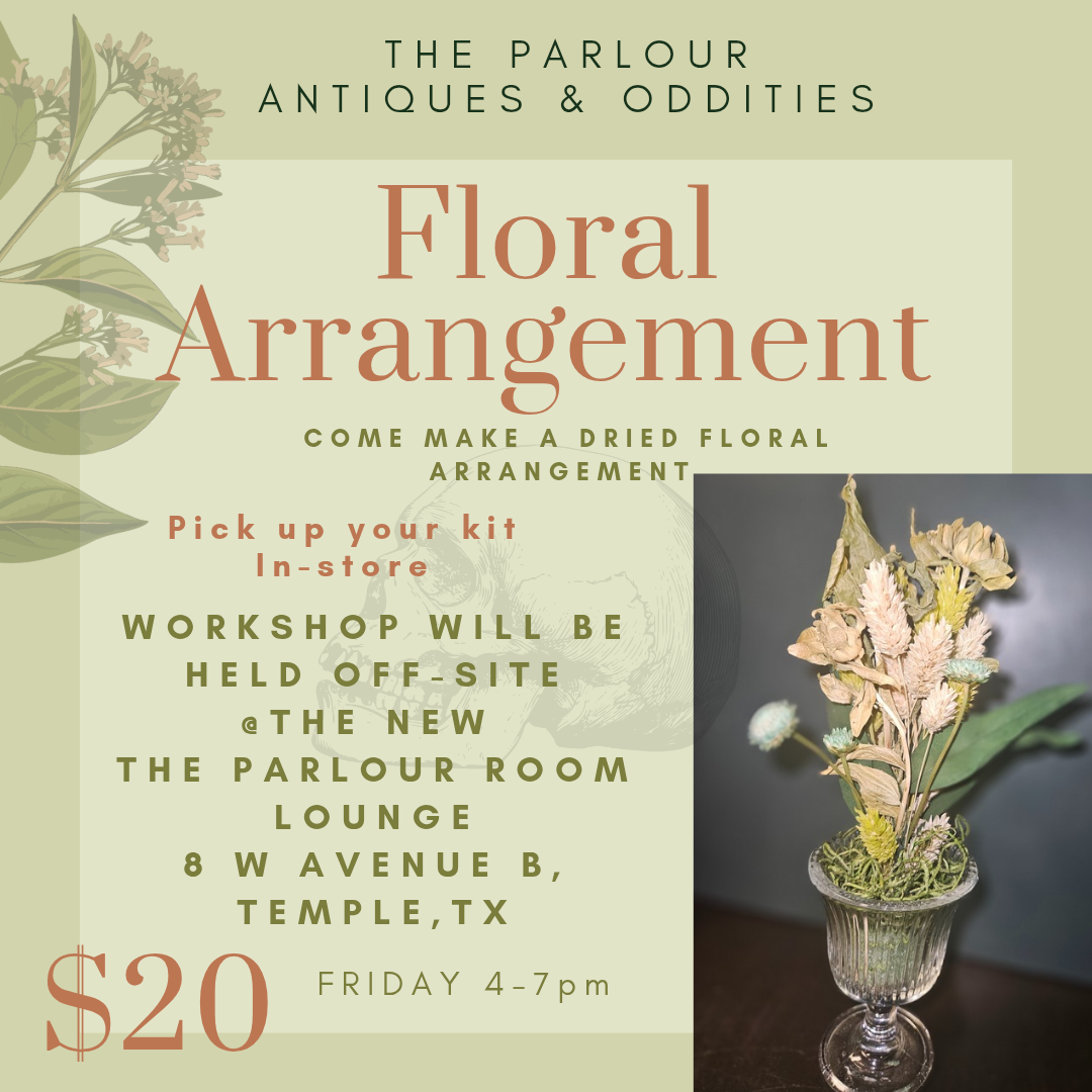 Dried floral workshop Friday 4-7pm